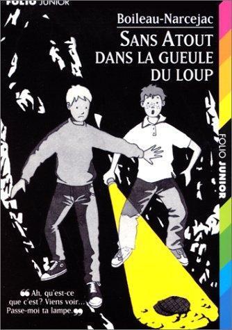 Boileau-Narcejac: Sans atout dans la gueule du loup (French language, 1998, Gallimard Jeunesse)