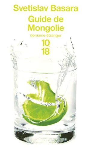 Svetislav Basara: Guide de Mongolie (French language, 2008, 10/18)