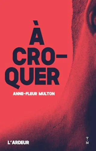 Anne-Fleur Multon: À croquer (French language, 2025, Éditions Thierry Magnier)