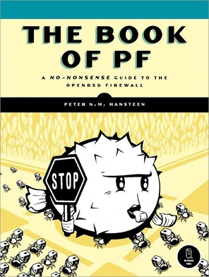 Peter N. M. Hansteen: The book of PF (Paperback, 2008, No Starch Press)