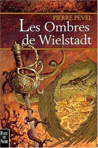 Pierre Pevel: Les ombres de Wielstadt (French language, 2001, Fleuve noir)