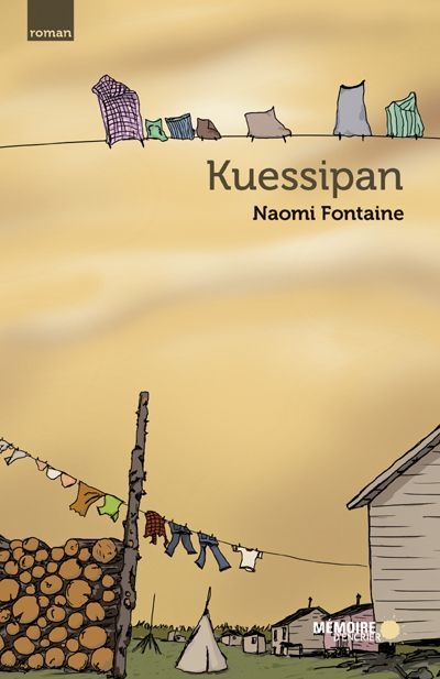 Naomi Fontaine: Kuessipan (French language, 2011, Mémoire d'encrier)