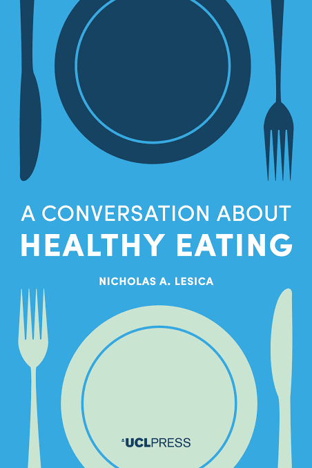 Nicholas A. Lesica: A conversation about healthy eating