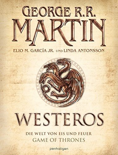 George R. R. Martin, Elio M. Garcia  Jr., Linda Antonsson: Westeros (Hardcover, Penhaligon Verlag)