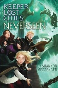 Shannon Messenger, Mathilde Tamae-Bouhon: Keeper of the Lost Cities 4: Neverseen (2015, Aladdin, an imprint of Simon & Schuster Children's Publishing Division)