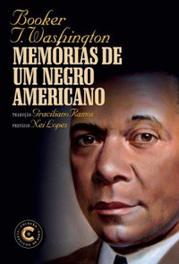Booker T. Washington: Memórias de um Negro Americano (Portuguese language, 2020, Nova Fronteira)