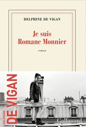 Delphine de Vigan: Je suis Romane Monnier (EBook, French language, 2026, Gallimard)