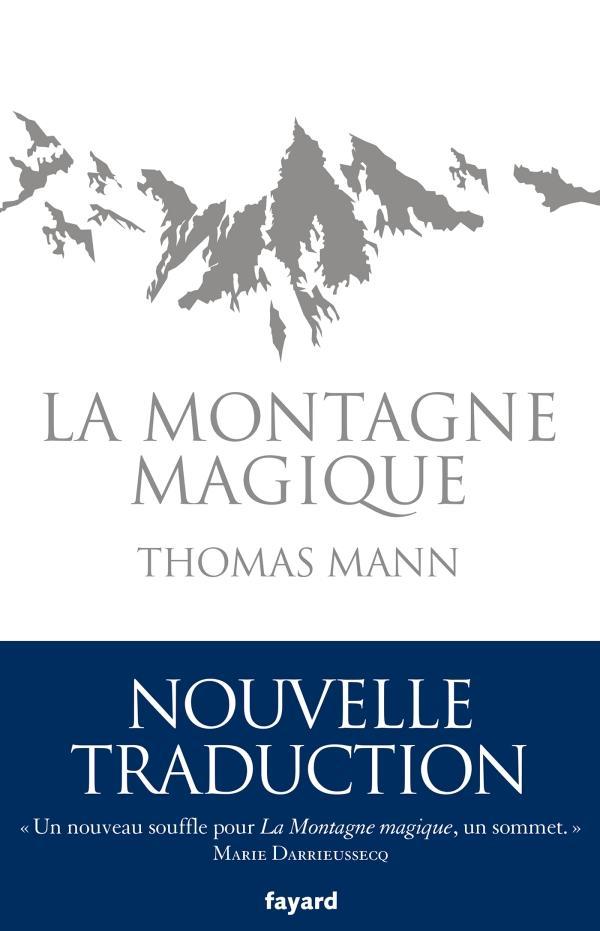 Thomas Mann: La montagne magique (French language, Fayard)