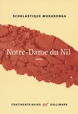 Scholastique Mukasonga: Notre-Dame du Nil (French language, 2011, Gallimard)