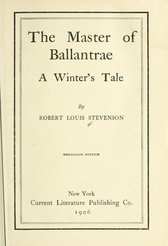 Robert Louis Stevenson: The master of Ballantrae (1906, Current Literature Pub. Co.)