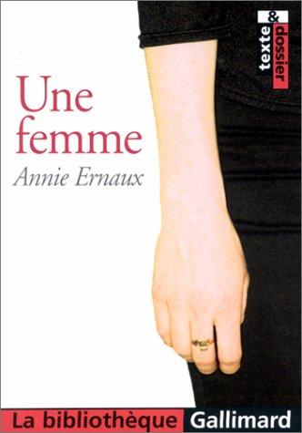 Annie Ernaux: Une femme (Paperback, French language, 2002, Gallimard)