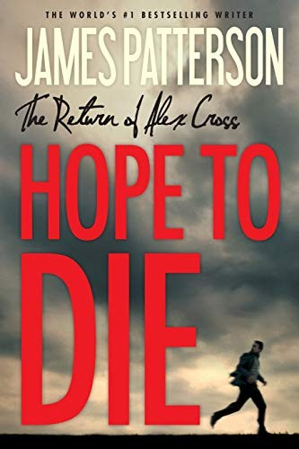 James Patterson: Hope to Die (Paperback, 2014, Grand Central Publishing)