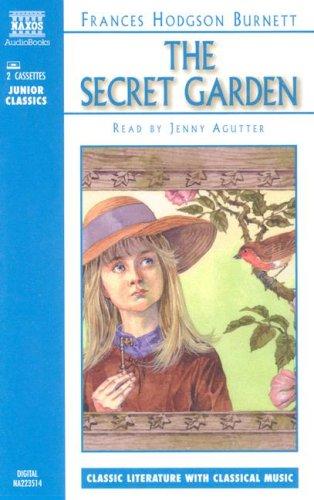 Frances Hodgson Burnett, Alan Marks, Susanna Davidson: The Secret Garden (Classic Literature With Classical Music. Junior Classics) (AudiobookFormat, 2001, Naxos Audiobooks)