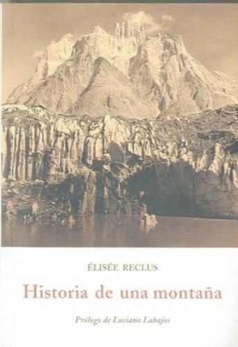 Elisée Reclus: Historia de una montaña (Paperback, José J. Olañeta Editor, OLAÑETA)