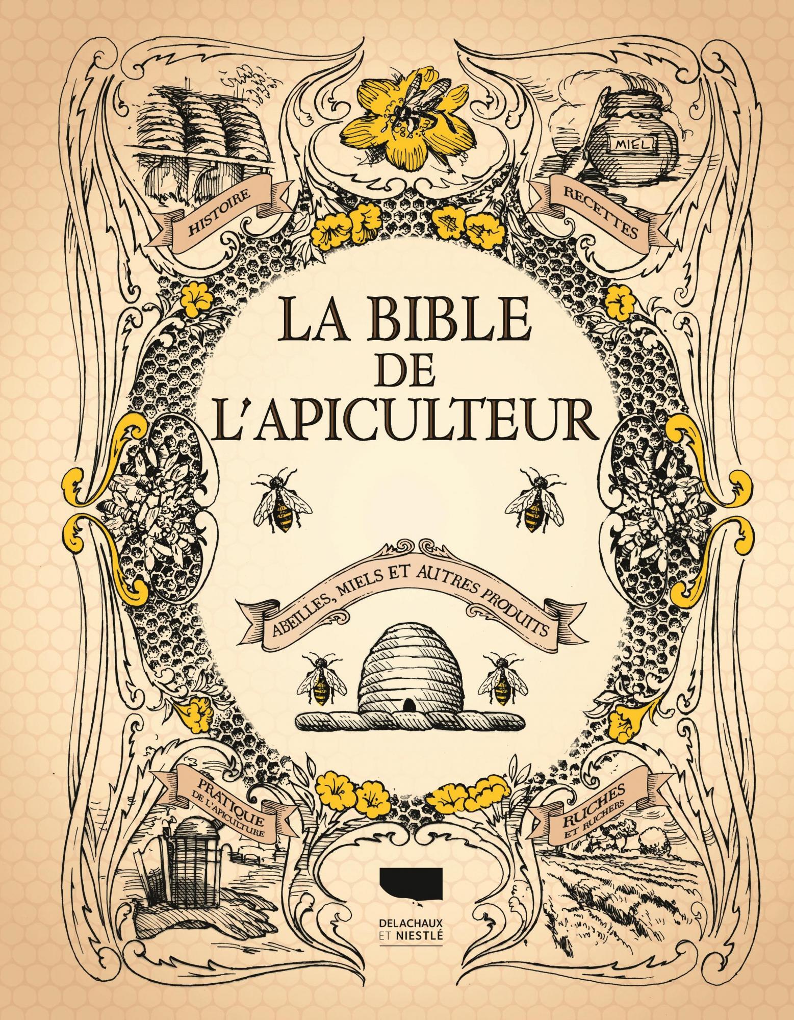 Collectif: La Bible de l'apiculteur (Paperback, Français language, Delachaux et Niestlé)