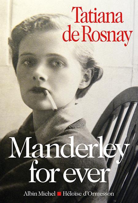 Tatiana de Rosnay: Manderley for ever (French language, 2015)