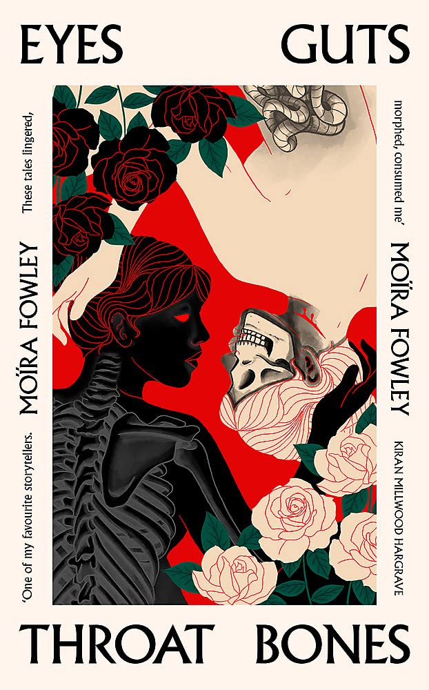 Moïra Fowley: Eyes Guts Throat Bones (Hardcover, 2023, Orion Publishing Group, Limited)