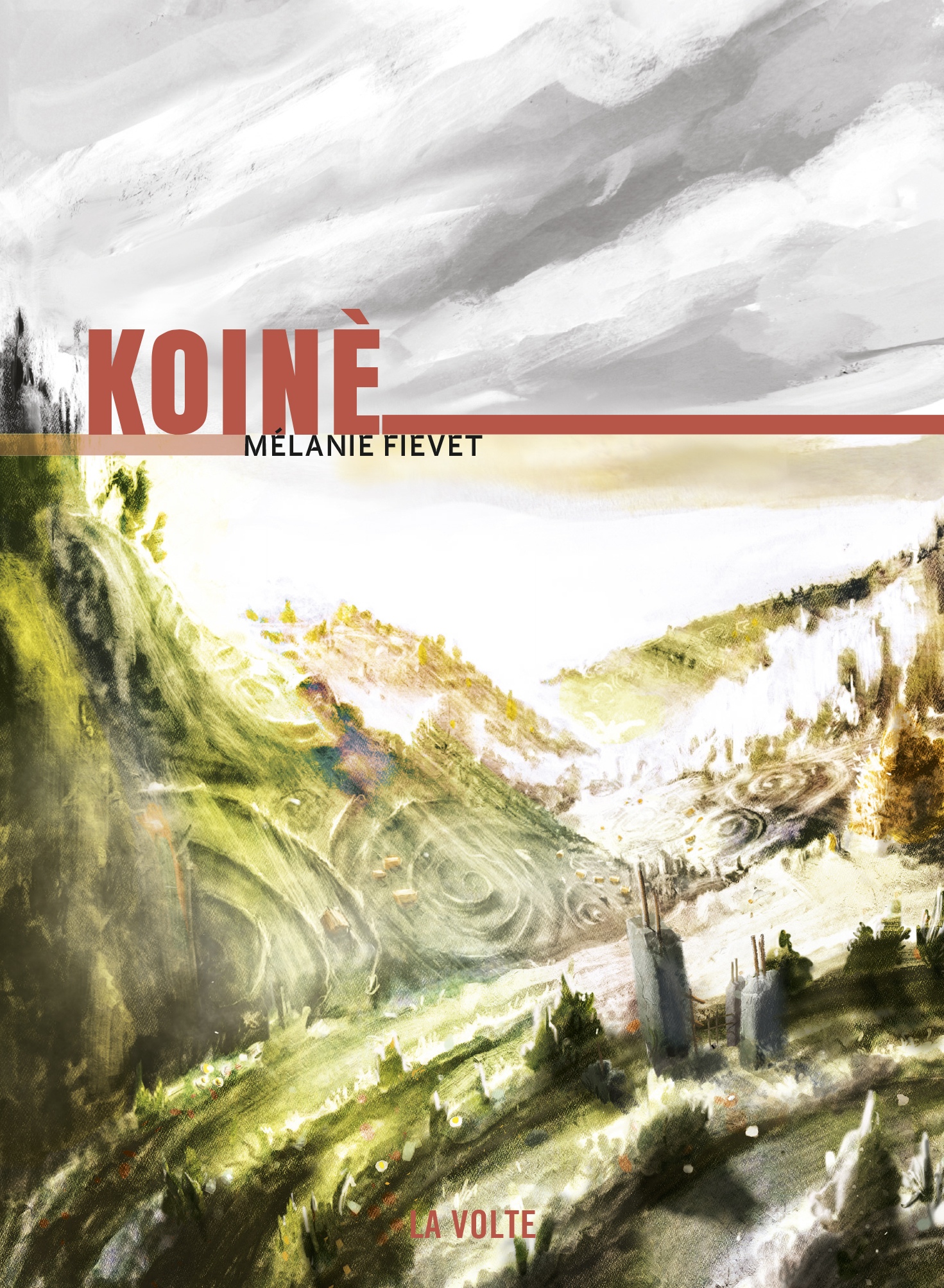 Melanie Fievet: Koinè (Française language, La Volte)