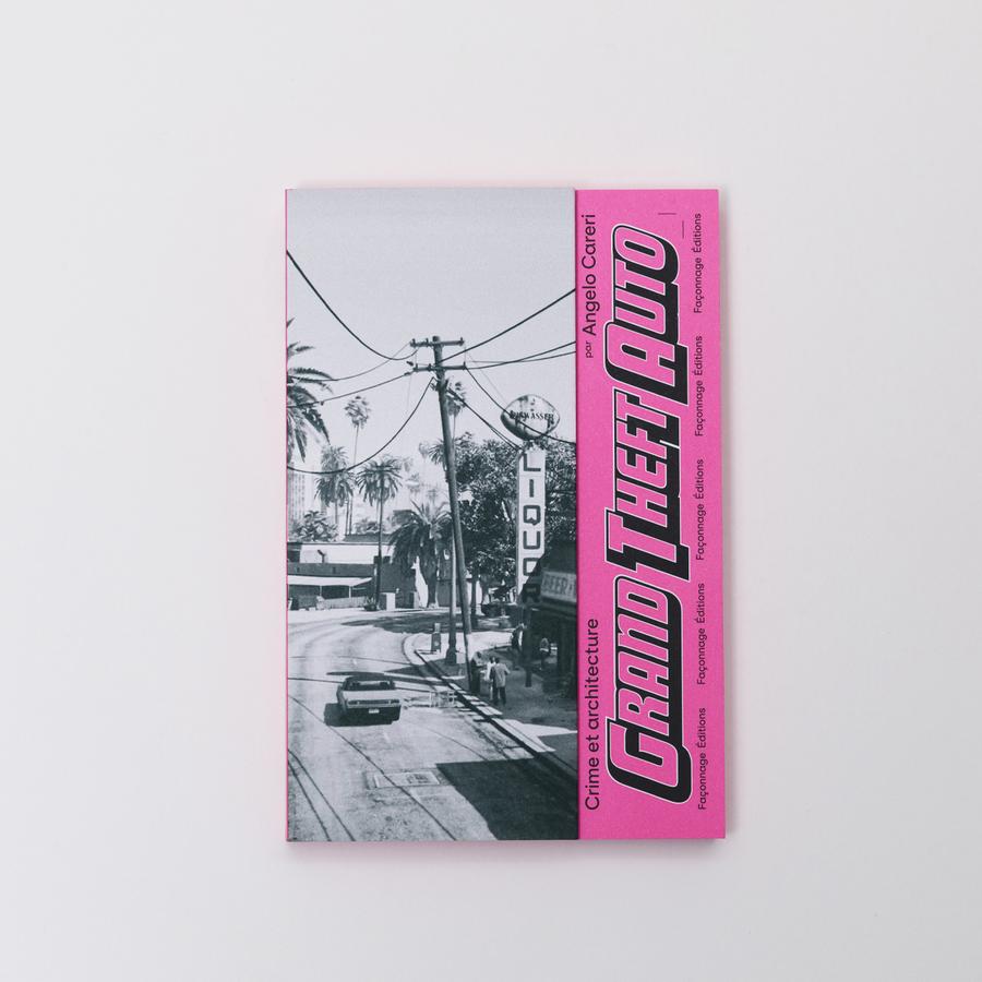 Angelo Careri, Leonardo Magrelli: GRAND THEFT AUTO Crime et architecture (Paperback, Façonnage)