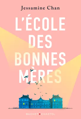 Jessamine Chan: L’École des bonnes mères (French language, 2023, Buchet Chastel)