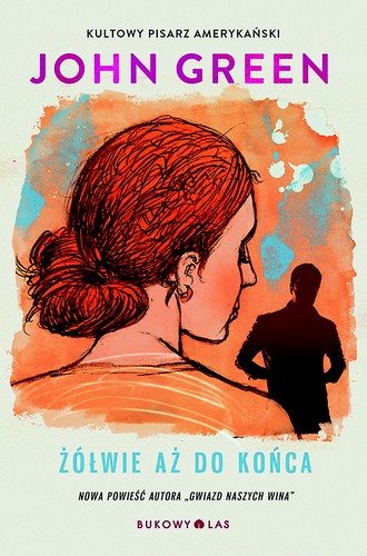 Catherine Gibert, John Green, Noemí Sobregués Arias;: Żółwie aż do końca (Paperback, Polish language, 2018, Bukowy Las)