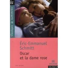 Éric-Emmanuel Schmitt: Oscar et la dame rose (French language, 2006, Magnard)