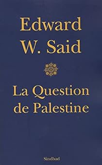 Edward Said: La question de Palestine (2010, Actes Sud)