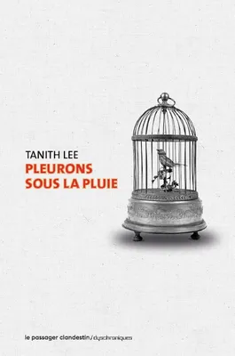 Tanith Lee: Pleurons sous la pluie (fr language, 2024, Le passager clandestin)