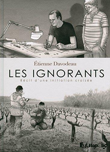 Étienne Davodeau: Les ignorants (French language, 2011, Futuropolis)