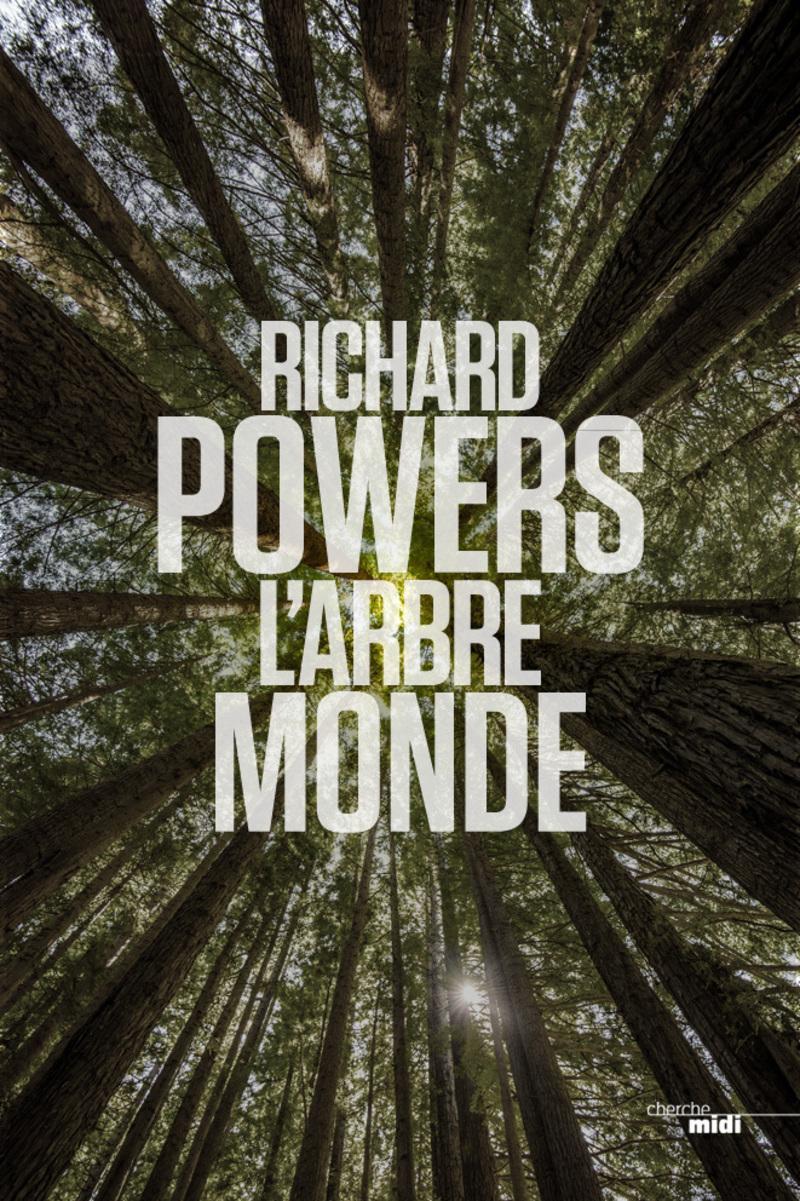 Richard Powers, Serge Chauvin: L'arbre-monde (Paperback, French language, 2018, Le Cherche midi)