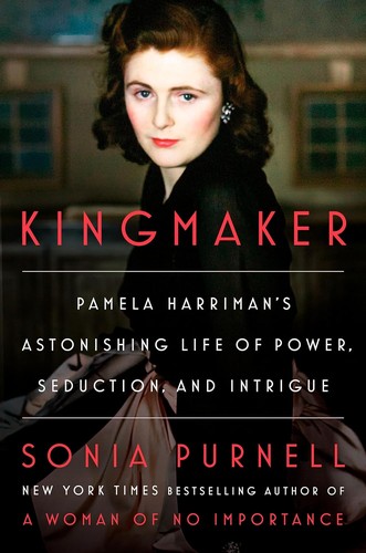Sonia Purnell: Kingmaker (2024, Penguin Publishing Group)