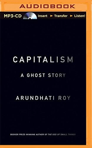 Arundhati Roy, Vaishali Sharma: Capitalism (AudiobookFormat, Audible Studios on Brilliance Audio)