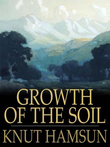 Knut Hamsun: Growth of the Soil (EBook, 2009, The Floating Press)