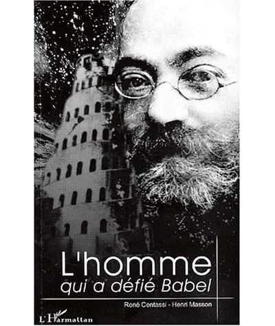 René Centassi: L' homme qui a défié Babel (French language, 1995, Ramsay)