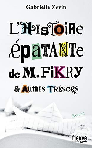 Gabrielle Zevin: L'histoire épatante de M. Fikry & autres trésors (French language, 2015, Fleuve noir)