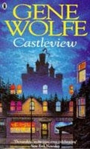 Gene Wolfe: Castleview (1992, New Eng.Lib.)