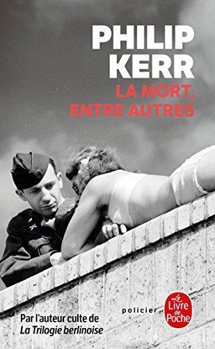Philip Kerr: La mort, entre autres (French language, 2011, Librairie générale française)