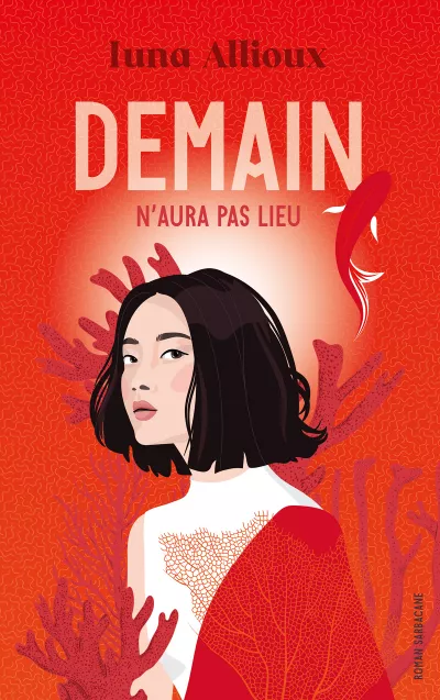 Iuna Allioux: Demain n'aura pas lieu (Paperback, French language, 2024, Sarbacane)
