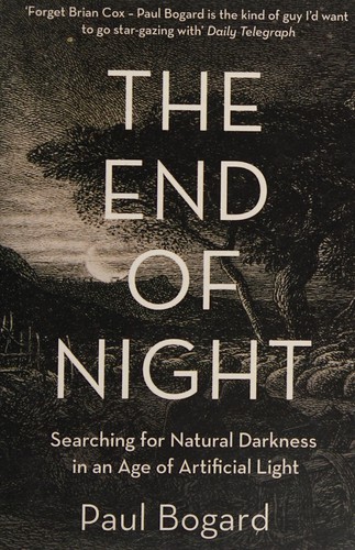 Paul Bogard: End of Night (2014, HarperCollins Publishers Limited)