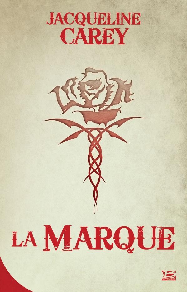 Jacqueline Carey: La Marque (French language, 2018, Bragelonne)
