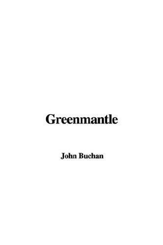 John Buchan: Greenmantle (Paperback, 2006, IndyPublish)