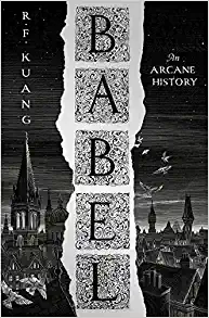R.F. Kuang (duplicate): Babel (Hardcover, 2022, Harper Voyager, HarperCollins)