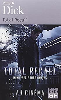 Philip K. Dick, Hélène Collon: Total Recall et autres récits (Paperback, 2012, FOLIO, GALLIMARD)