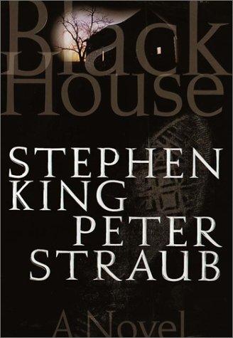 Stephen King, Peter Straub, Stephen King: Black House (Hardcover, 2001, Random House Large Print)