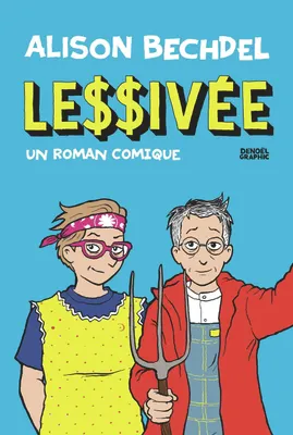 Alison Bechdel, Lili Sztajn, Holly Rae Taylor: Lessivée (GraphicNovel, French language, 2025, Denoël)