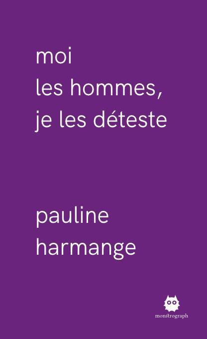 Pauline Harmange: Moi les hommes, je les déteste (French language, 2020)