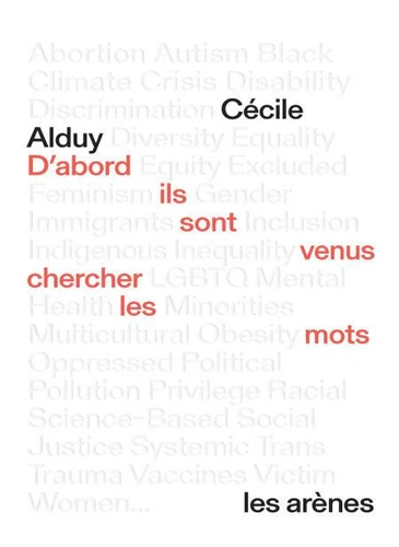 Cécile Alduy: D'abord ils sont venus chercher les mots (Paperback, French language, 2026, Éditions les Arènes)