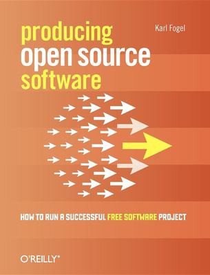 Karl Fogel: Producing open source software (2006, O'Reilly)