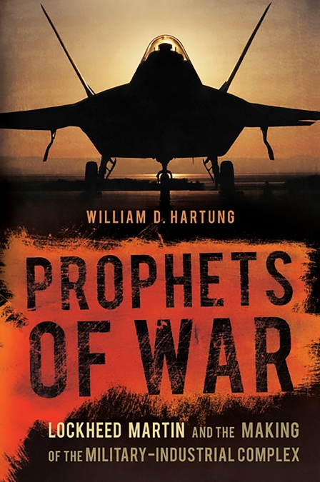 William D. Hartung: Prophets of War (2010, PublicAffairs)