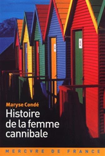 Maryse Condé: Histoire de la femme cannibale (French language, 2003, Mercure de France)